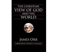 James Orr Stephen N. Will The Christian View of God and the W (Copertina rigida)