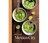 James Oseland World Food: Mexico City (Copertina rigida)