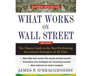 James O'Shaughn What Works on Wall Street, Fourth Edition: Th (Copertina rigida)