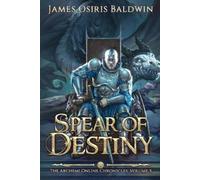 James Osiris Baldwin Spear of Destiny (Tascabile) Archemi Online Chronicles