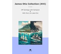 James Otis Collection (XVI): Santiago Sampson Perry Lake Erie