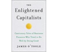 James O'Toole The Enlightened Capitalists (Copertina rigida)