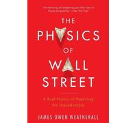 James Owen Weatherall The Physics of Wall Street (Tascabile)