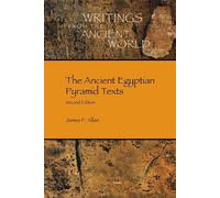 James P Allen The Ancient Egyptian Pyramid Texts (Tascabile)