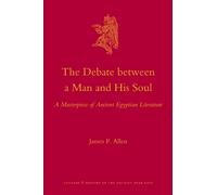 James P. Allen The Debate Between a Man and His Soul (Copertina rigida)