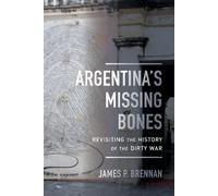 James P. Brennan Argentina's Missing Bones (Tascabile)