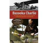 James P. Busha Carol (Carpenter) Apacki Bazooka Charlie (Tascabile)