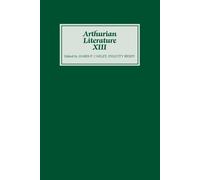 James P Carley Arthurian Literature XIII (Copertina rigida) Arthurian Literature