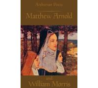 James P Carley Arthurian Poets: Matthew Arnold and William Morris (Tascabile)