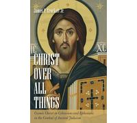 James P Crockett Christ over All Things (Copertina rigida)