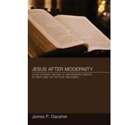 James P Danaher Jesus After Modernity (Tascabile)