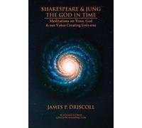 James P. Driscoll Shakespeare & Jung - the God in Time (Copertina rigida)
