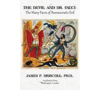 James P Driscoll The Devil and Dr. Fauci (Tascabile)