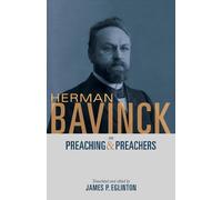 James P. Eglington Herman Bavinck on Preaching and Preachers (Tascabile)