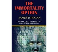 James P Hogan The Immortality Option (Tascabile)