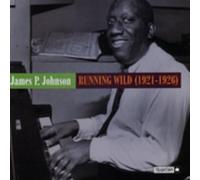 James P Johnson - RUNNING WILD (21-26