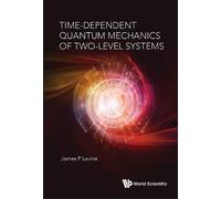 James P Lavine Time-dependent Quantum Mechanics Of Two-level (Copertina rigida)