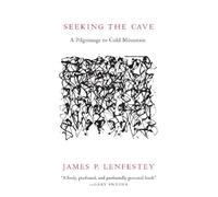 James P. Lenfestey Seeking the Cave (Copertina rigida)