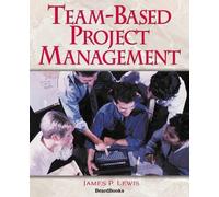 James P. Lewis Team-based Project Management (Tascabile)