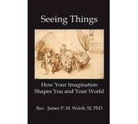 James P M Walsh Seeing Things (Tascabile)