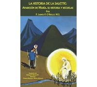 James P O'Reilly La Historia de la Salette (Tascabile)