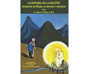 James P O'Reilly La Historia de la Salette (Tascabile)