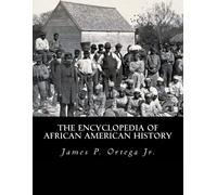 James P Ortega Jr The Encyclopedia of African American History (Tascabile)