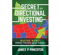 James P. Pinkerton The Secret of Directional Investing (Tascabile)
