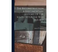 James P Shenton The Reconstruction A Documentary History Of The Sout (Tascabile)