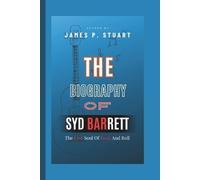 James P Stuart The Biography Of Syd Barrett (Tascabile)