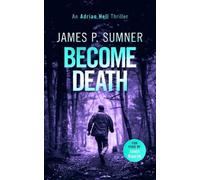 James P. Sumner Become Death (Tascabile) Adrian Hell Series