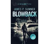 James P. Sumner Blowback (Tascabile) Adrian Hell Series