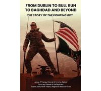 James P Tierney From Dublin to Bull Run to Baghdad and Beyond (Tascabile)