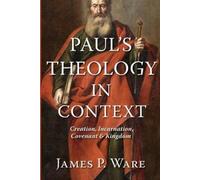 James P. Ware Paul’S Theology in Context (Tascabile)