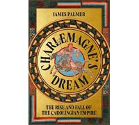 James Palmer Charlemagne's Dream (Copertina rigida) (PRESALE 08/10/2026)