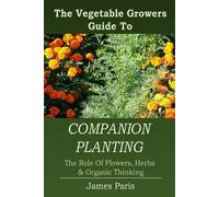 James Paris Companion Planting (Tascabile) No Dig Gardening Techniques