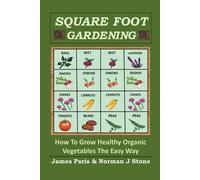 James Paris Norman J Stone Square Foot Gardening (Tascabile)