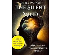 James Parker The Silent Mind (Tascabile)
