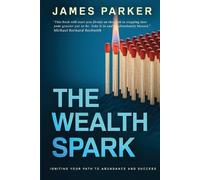 James Parker The Wealth Spark (Tascabile)