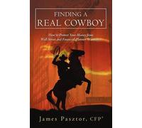 James Pasztor Cfp(r) Finding a Real Cowboy (Tascabile)