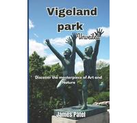 James Patel Vigeland Park Unveiled (Tascabile)