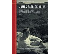 James Patrick Kelly The First Law of Thermodynamics (Tascabile)