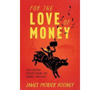 James Patrick Rooney For the Love of Money (Tascabile)