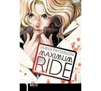 James Patterson Maximum Ride: The Manga, Vol. 1 (Tascabile) MAXIMUM RIDE TP