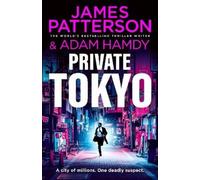 James Patterson Adam Hamdy Private Tokyo (Copertina rigida)