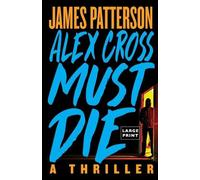 James Patterson Alex Cross Must Die (Tascabile)