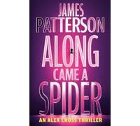 James Patterson Along Came a Spider (Copertina rigida)