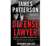 James Patterson Benjamin Wallace The Defense Lawyer (Tascabile)