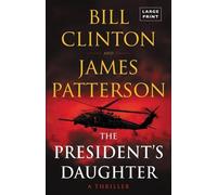 James Patterson Bill Clinton The President's Daughter (Tascabile)
