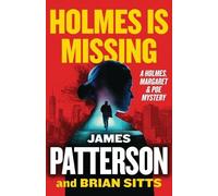 James Patterson Brian Sitts Holmes Is Missing (Copertina rigida)